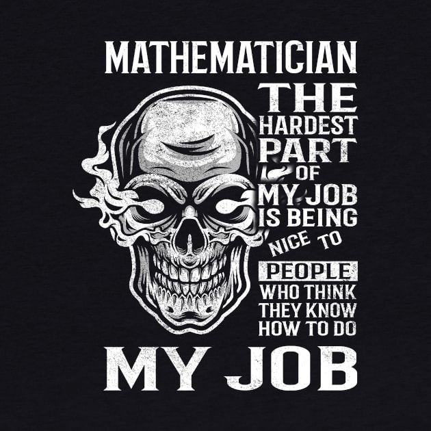 Mathematician T Shirt - The Hardest Part Gift 2 Item Tee by candicekeely6155